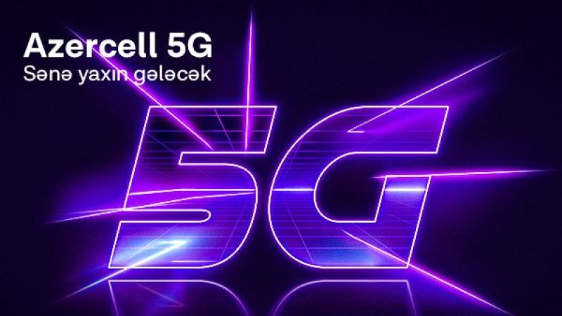 Azercell Bakıda beşinci nəsil şəbəkəsini test rejimində istifadəyə verib